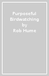 Purposeful Birdwatching