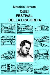 QUEI FESTIVAL DELLA DISCORDIA