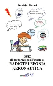 QUIZ di preparazione all esame di RADIOTELEFONIA AERONAUTICA ITA-ING