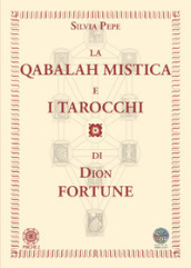 La Qabalah mistica e i tarocchi di Dion Fortune