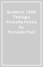 Quaderni 1990. Teologia Filosofia Poesia