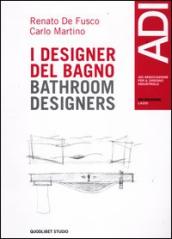 Quaderni ADI Lazio. Casi e cose di design. Ediz. italiana e inglese. 1: I designer del bagno