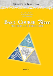 Quaderni di Aemilia Ars. Basic course. Vol. 3: Projects and technique