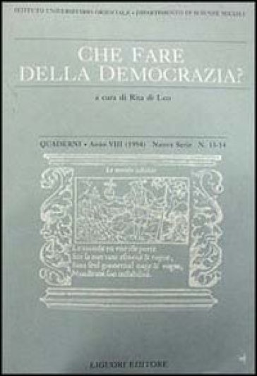 Quaderni. Che fare della democrazia? Vol. 13-14