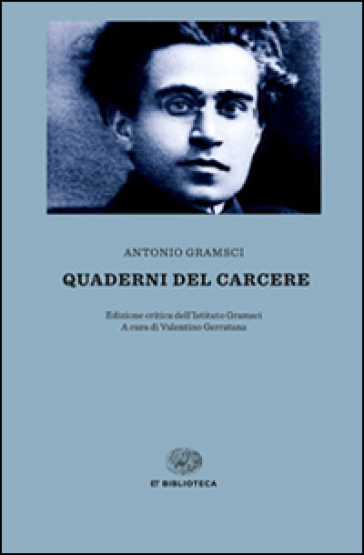 Quaderni dal carcere - Antonio Gramsci