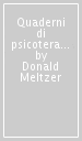 Quaderni di psicoterapia infantile. 20.Amore e timore della bellezza