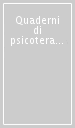 Quaderni di psicoterapia infantile. 1.Psicopatologia dell adolescenza