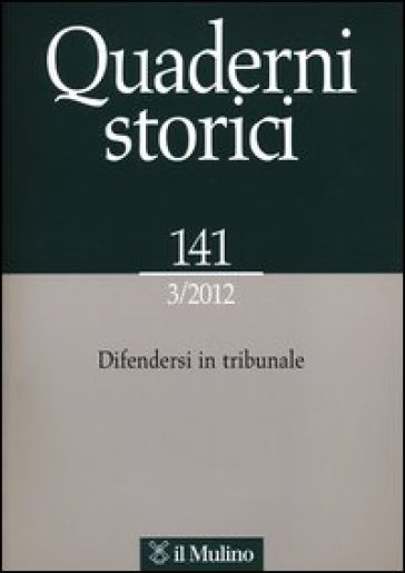 Quaderni storici (2012). 3.Difendersi in tribunale