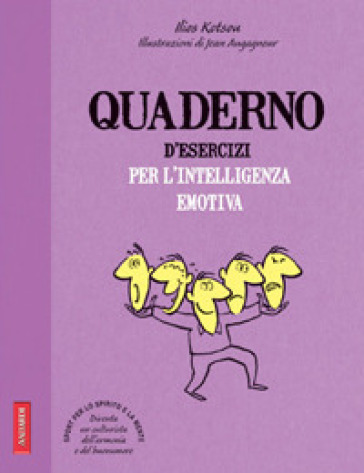 Quaderno d'esercizi per l'intelligenza emotiva - Ilios Kotsou