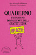 Quaderno d esercizi per imparare l arte della gratitudine