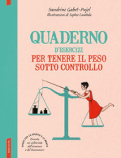 Quaderno d esercizi per tenere il peso sotto controllo