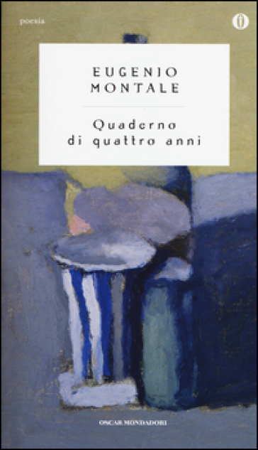 Quaderno di quattro anni - Eugenio Montale