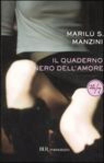 Quaderno nero dell'amore (Il) - Marilù S. Manzini