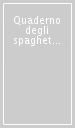 Quaderno degli spaghetti. Pasta e poesia