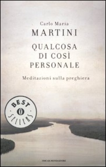 Qualcosa di così personale. Meditazioni sulla preghiera - Carlo Maria Martini