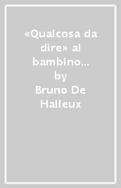 «Qualcosa da dire» al bambino autistico. Pratique à plusieurs all