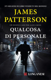 Qualcosa di personale. Un nuovo caso per Alex Cross