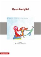 Quale famiglia? Giornata di studio e riflessione sull evoluzione dei modelli familiari fra tradizione... (Messina, 4 dicembre 2007)