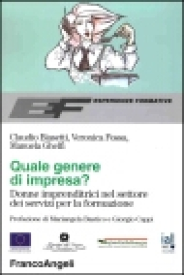 Quale genere di impresa? Donne imprenditrici nel settore dei servizi per la formazione - Claudio Biasetti - Veronica Fossa - Manuela Ghelfi