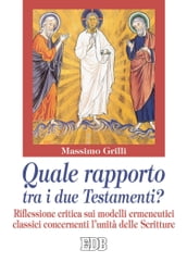 Quale rapporto tra i due Testamenti?