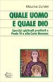 Quale uomo e quale Dio. Esercizi spirituali predicati a Paolo VI e alla curia romana