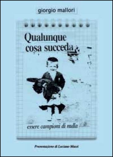 Qualunque cosa succeda essere campioni di nulla - Giorgio Mallori