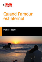 Quand l amour est éternel