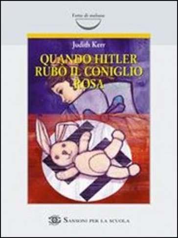 Quando Hitler rubò il coniglio rosa - Judith Kerr