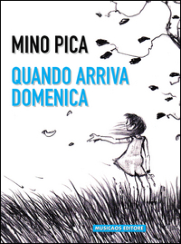 Quando arriva domenica - Mino Pica