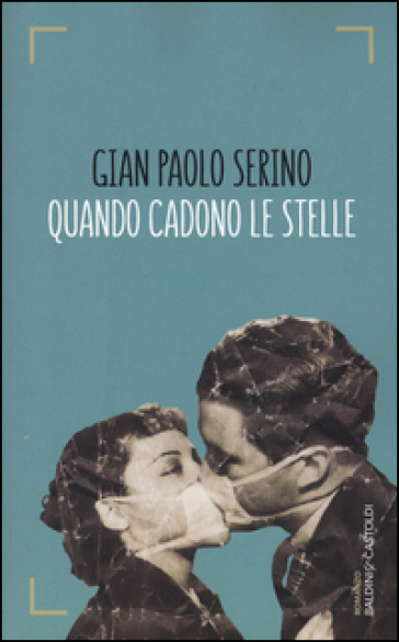 Quando cadono le stelle - Gian Paolo Serino