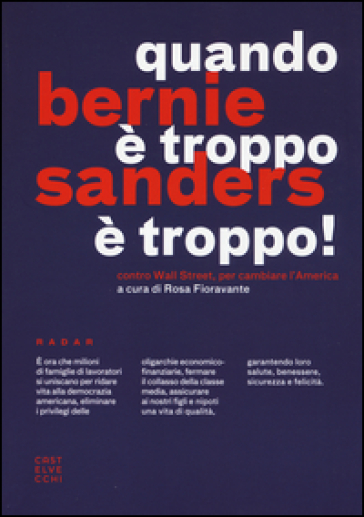 Quando è troppo è troppo! Contro Wall Street, per cambiare l'America - Bernie Sanders