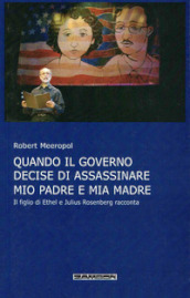 Quando il governo decide di assassinare mio padre e mia madre