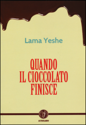 Quando il cioccolato finisce - Yesce (lama)