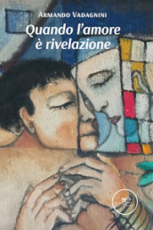 Quando l amore è rivelazione