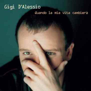 Quando la mia vita cambiera' - Gigi D