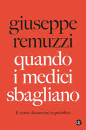 Quando i medici sbagliano. E come discuterne in pubblico