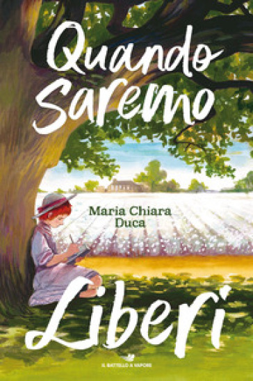 Quando saremo liberi - Maria Chiara Duca