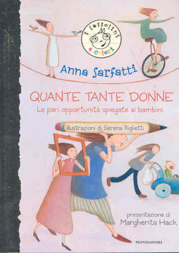 Quante tante donne. Le pari opportunità spiegate ai bambini. Ediz. illustrata - Anna Sarfatti