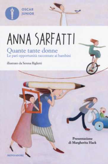 Quante tante donne. Le pari opportunità spiegate ai bambini - Anna Sarfatti