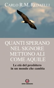 Quanti sperano nel Signore mettono ali come aquile