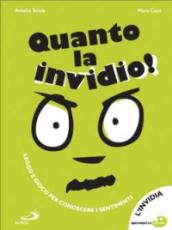 Quanto la invidio! Ediz. illustrata