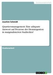 Quartiersmanagement: Eine adäquate Antwort auf Prozesse der Desintegration in marginalisierten Stadtteilen?