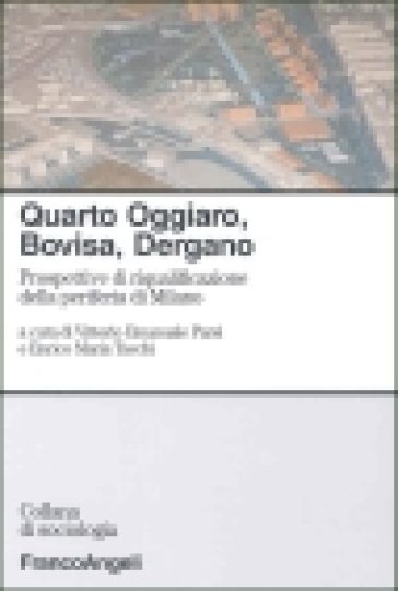 Quarto Oggiaro, Bovisa, Dergano. Prospettive di riqualificazione della periferia di Milano