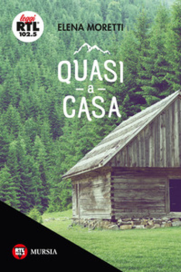 Quasi a casa - Elena Moretti