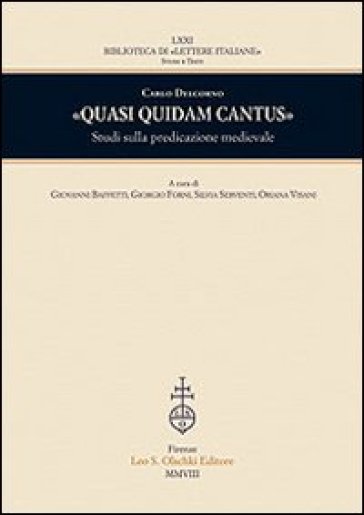 «Quasi quidam cantus». Studi sulla predicazione medievale - Carlo Delcorno