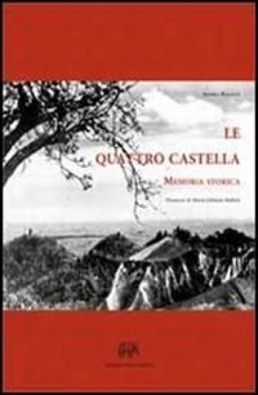 Le Quattro Castella (Rist. anast. Reggio Emilia, 1937) - Andrea Balletti