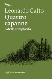 Quattro capanne