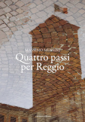 Quattro passi per Reggio