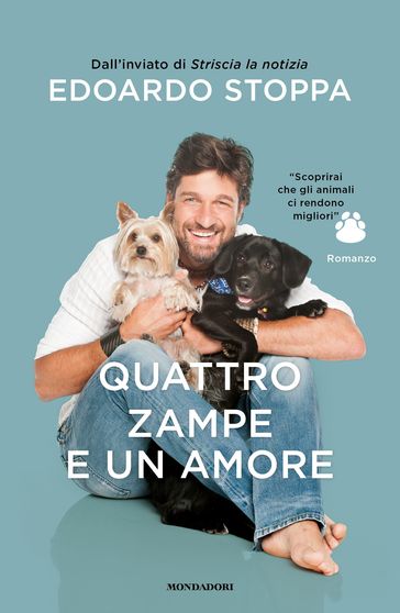 Quattro zampe e un amore - Edoardo Stoppa