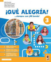 ¡Qué alegría! ...siempre con ¡Mi banda! Con Aprende, Para tu futuro. Per la Scuola media. Con e-book. Con espansione online. Vol. 3